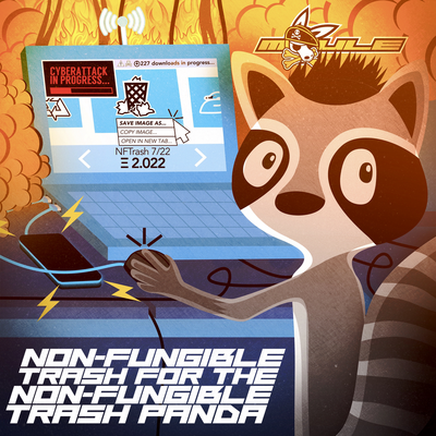 Cover art of Non-Fungible Trash for the Non-Fungible Trash Panda, showing an anthropomorphic cartoon raccoon called The Trash Panda looking over his shoulder as he screenshots an NFT while his computer is on fire.